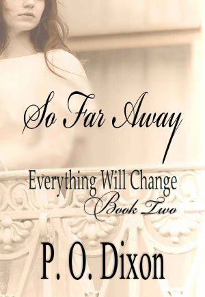 [Everything Will Change 02] • So Far Away